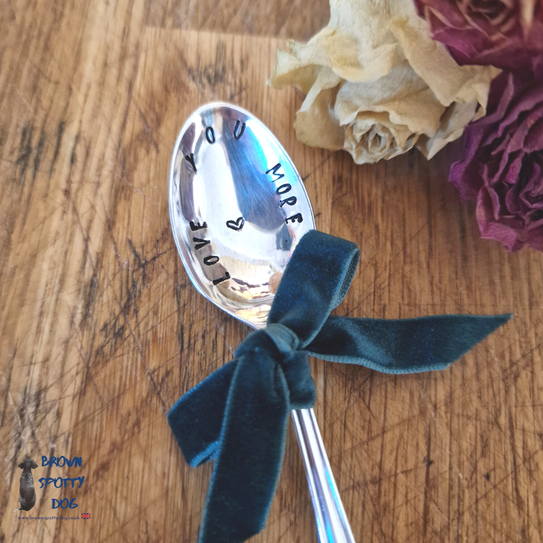 'Love You More' Teaspoon.
