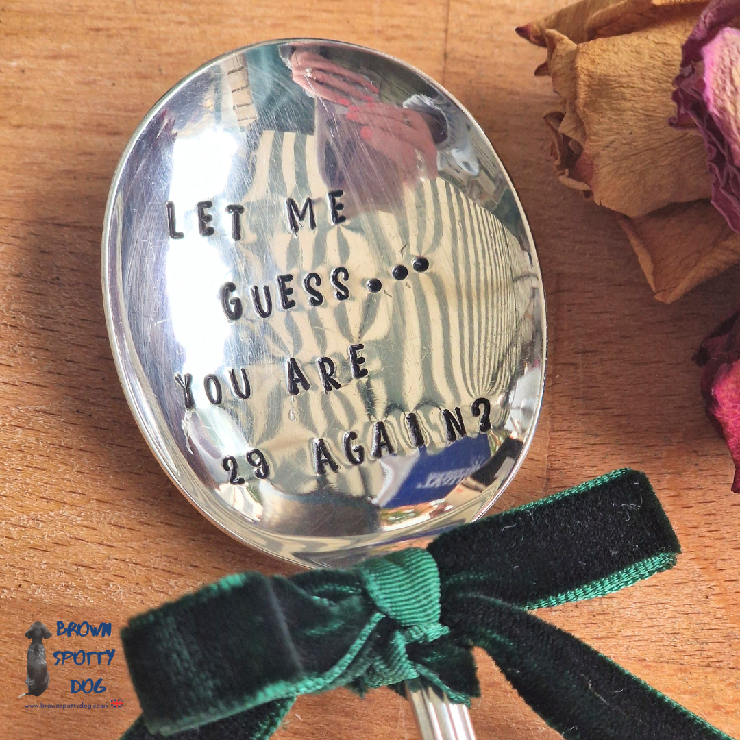 'Let me guess, you are 29 again?' Prosecco Spoon
