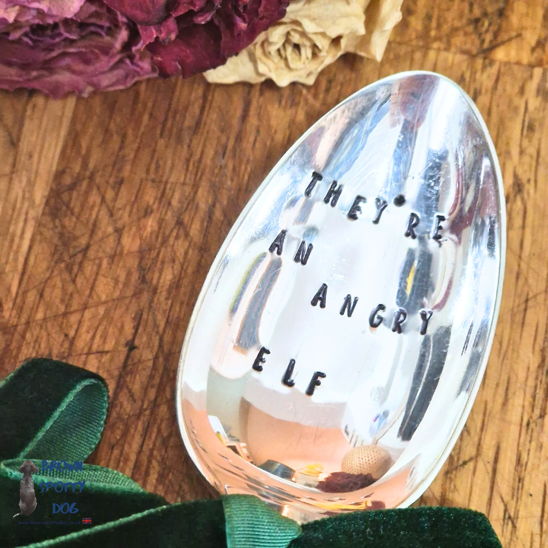 "They're an angry Elf" Dessert Spoon